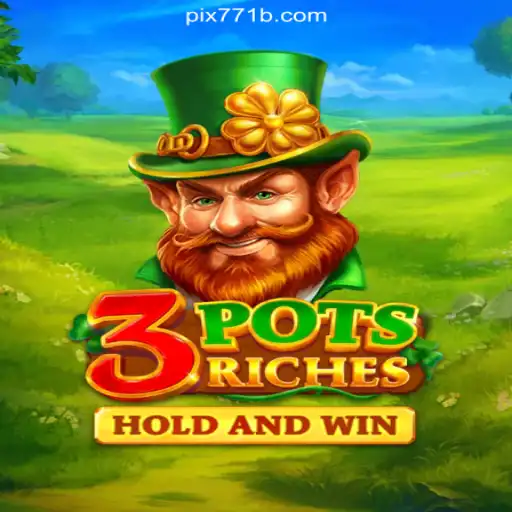 Discover the Thrills of 3potsRiches on 771B.COM Platform